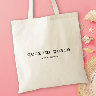 Humorous Cayman Islands Dialect Geezum Peace Tote Bag