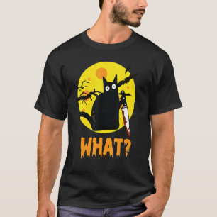 Humorous Halloween Cat What Murderous Black Cat Wi T-Shirt