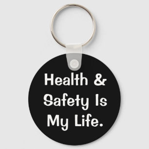 Humorous Health and Safety Quote Keychain