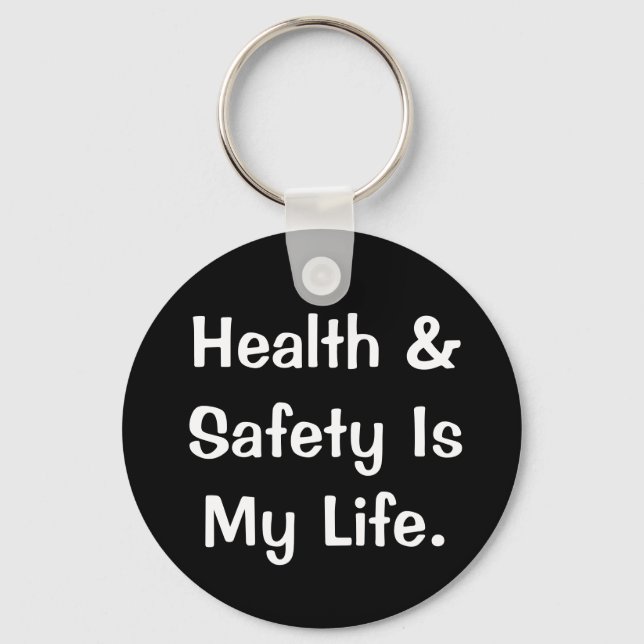 Humorous Health and Safety Quote Keychain (Front)