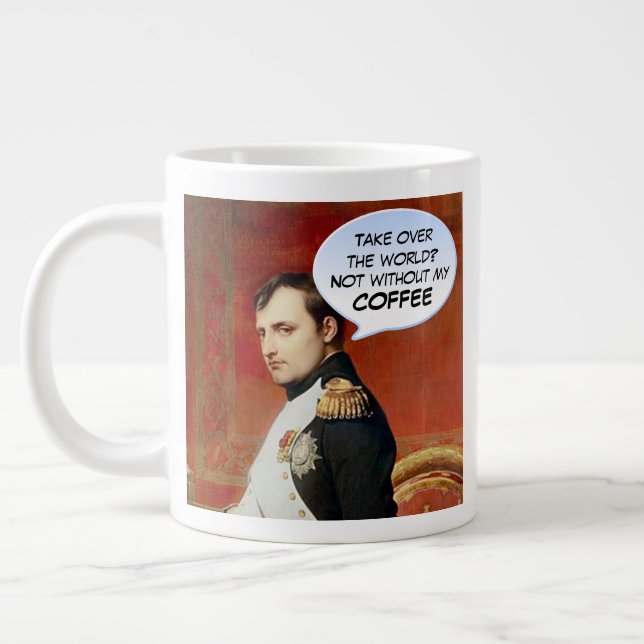 Humorous Napoleon Coffee Quote Large Coffee Mug (Left)