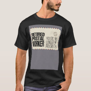Humorous Retired Postal Worker Veteran Pun T-Shirt