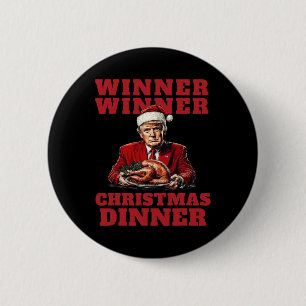 Humorous Trump Christmas - Winner Winner Christmas 2 Inch Round Button