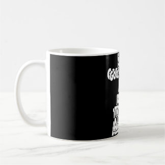 Humour Am I A Good Person No But Do I Try To Be Al Coffee Mug