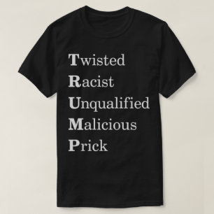 Humour Anti Trump Acronym T-Shirt