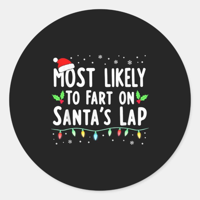Humour Christmas Lights Most Likely To Fart On San Classic Round Sticker (Front)