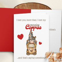 Humour Coffee Quote Cute Gnome Funny Valentines Da