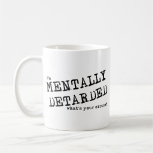 Humour de Mug Funny Mentalement Détaché