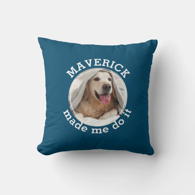 Humour Dog MADE ME DO IT Photo Throw Pillow (Front)