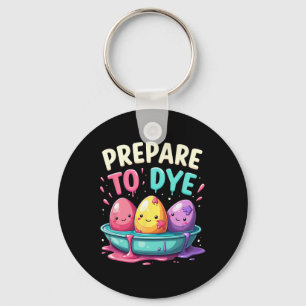 Humour Egg Hunting Prepare To Dye 3 Keychain