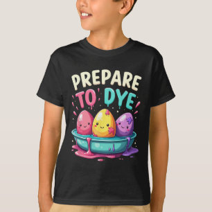 Humour Egg Hunting Prepare To Dye 3  T-Shirt