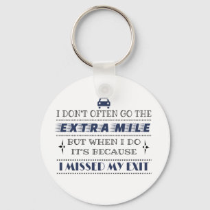 Humour Extra Mile Missed My Exit Keychain