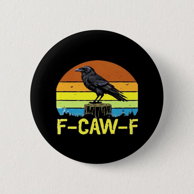 Humour Funny Crow F-Caw-F Gothic 2 Inch Round Button (Front)