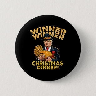 Humour Funny Trump Winner Winner Christmas Dinner  2 Inch Round Button