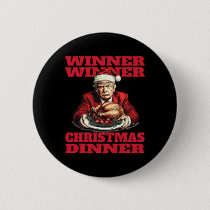 Humour Funny Trump Winner Winner Christmas Dinner  2 Inch Round Button