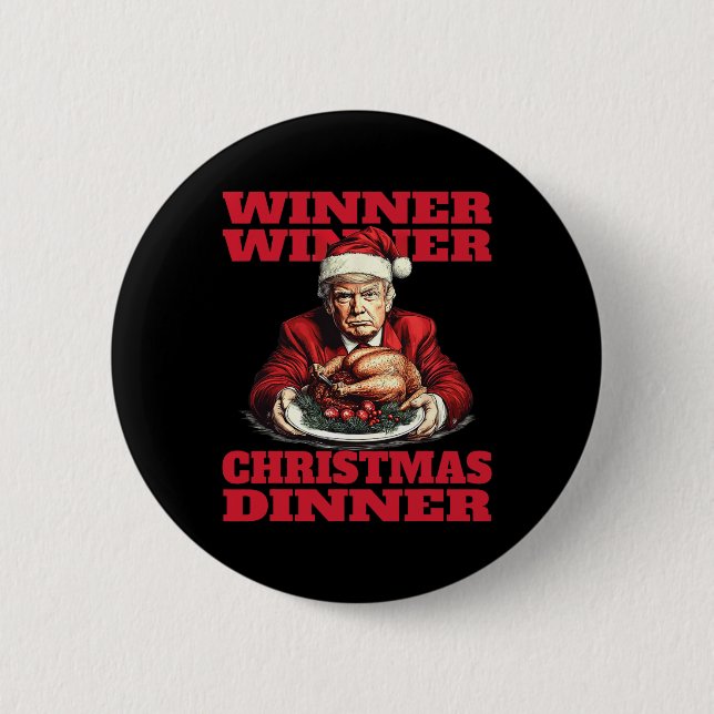 Humour Funny Trump Winner Winner Christmas Dinner  2 Inch Round Button (Front)