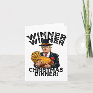 Humour Funny Trump Winner Winner Christmas Dinner  Card