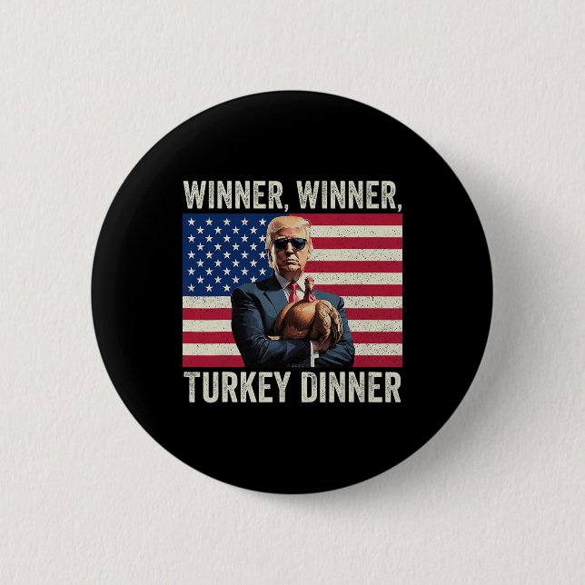 Humour Funny Trump Winner Winner Turkey Dinner Tha 2 Inch Round Button (Front)