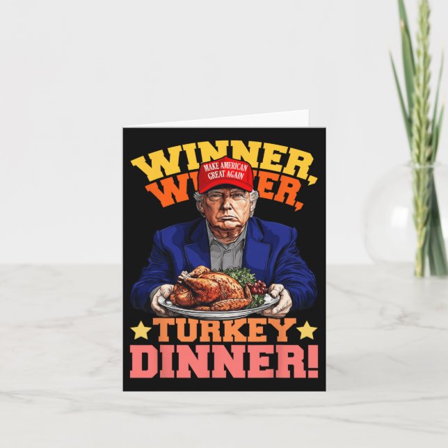 Humour Funny Trump Winner Winner Turkey Dinner Tha Card (Front)