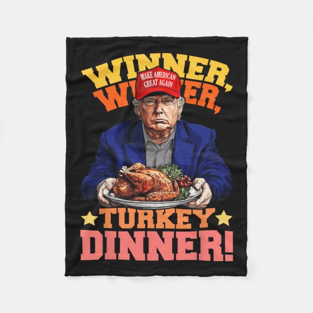 Humour Funny Trump Winner Winner Turkey Dinner Tha Fleece Blanket (Front)