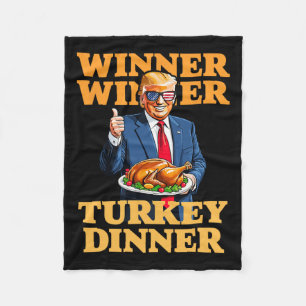 Humour Funny Trump Winner Winner Turkey Dinner Tha Fleece Blanket