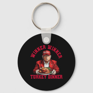 Humour Funny Trump Winner Winner Turkey Dinner Tha Keychain