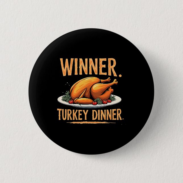 Humour Funny Turkey Winner Winner Turkey Dinner Th 2 Inch Round Button (Front)