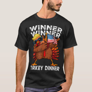 Humour Funny Winner Winner Turkey Dinner T-Shirt