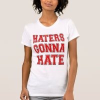 Humour Haters Gonna Hate Cool and fun