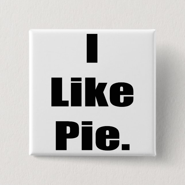 Humour I Like Pie 2 Inch Square Button (Front)