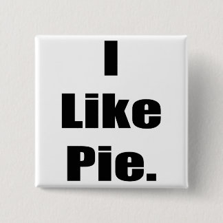Humour I Like Pie 2 Inch Square Button