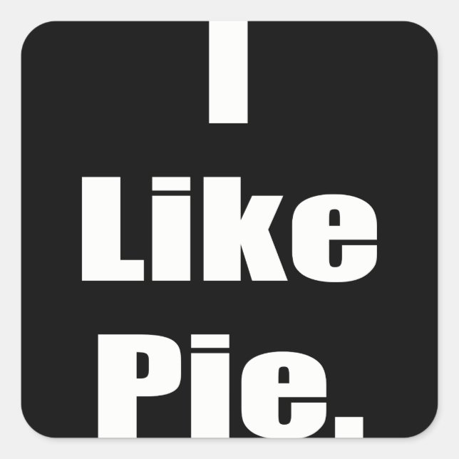 Humour I Like Pie Meme Square Sticker (Front)