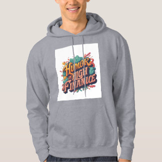 "Humour in High Finance." Hoodie