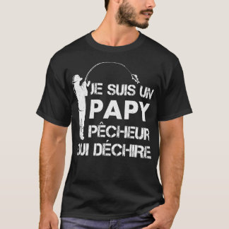 Humour Papy Je Suis Un Papy Fisherman Humourous Pa T-Shirt