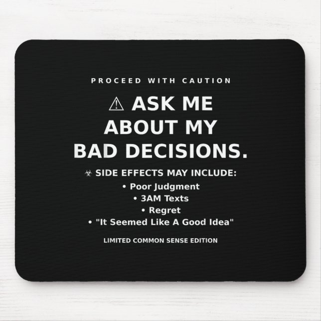 Humour Quote Funny Sarcastic Relatable Graphic Mouse Pad (Front)