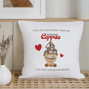 Humour Quote Gnome Coffee Funny Valentines Day Gif Throw Pillow
