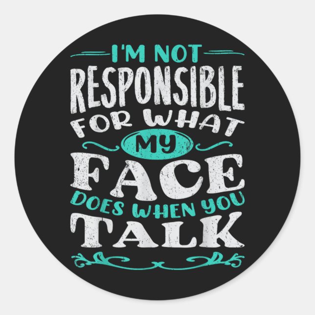 Humour Responsible Quote Sarcasm Man Funny Classic Round Sticker (Front)