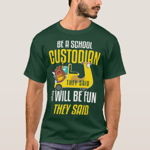 Humour School Custodian Joke Custodian Gift T-Shirt