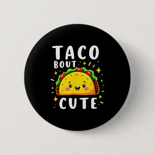Humour taco about cute girl birthday party 2 inch round button