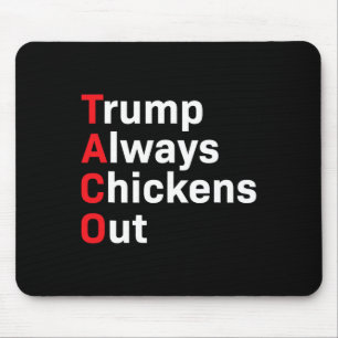 Humour Taco Trump Always Chickens Out Mouse Pad