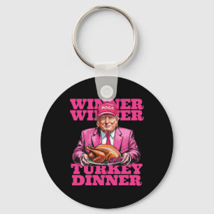 Humour Trump Winner Winner Turkey Dinner Funny Tha Keychain