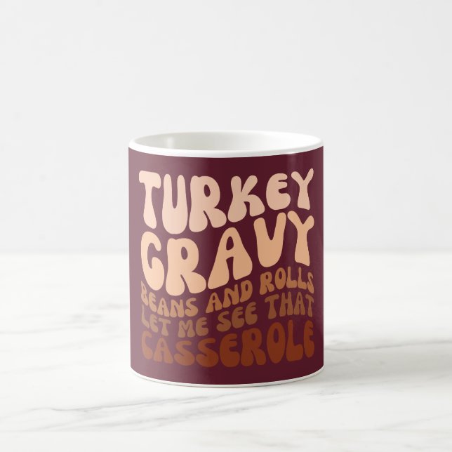 Humour Turkey Gravy Beans And Rolls  Coffee Mug (Center)