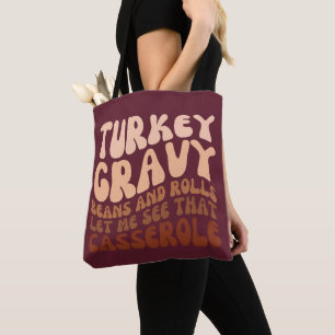 Humour Turkey Gravy Beans And Rolls  Tote Bag