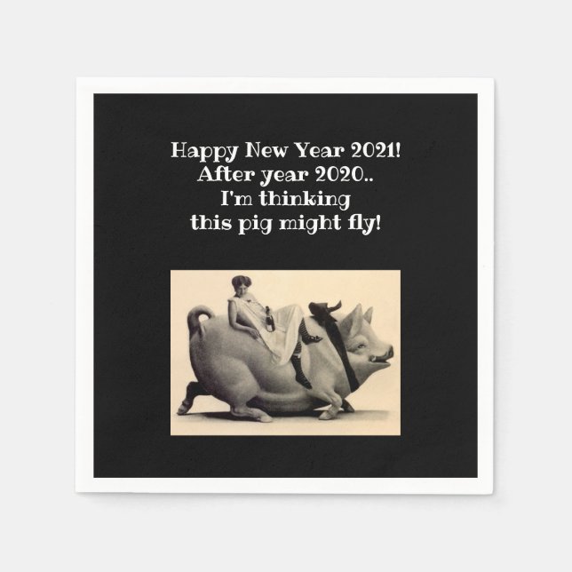 Humour when pigs fly Happy New Year celebrate 2021 Napkin (Front)