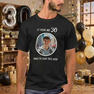 Humourous 30th Birthday Photo T-Shirt, Custom Phot T-Shirt