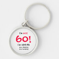 humourous 60th birthday Keychain