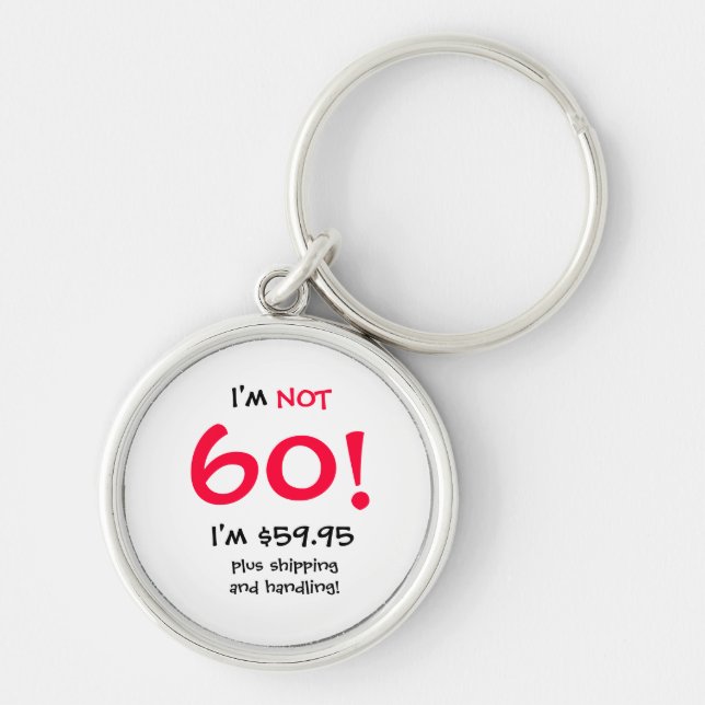 humourous 60th birthday Keychain (Front)