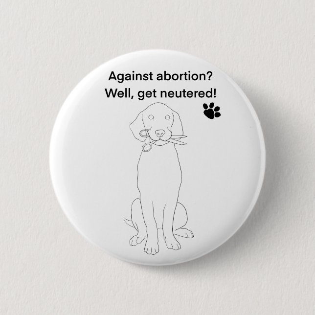 Humourous Abortion rights  2 Inch Round Button (Front)