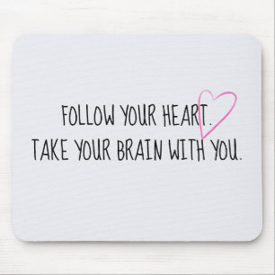 Humourous Advice With Heart Mouse Pad