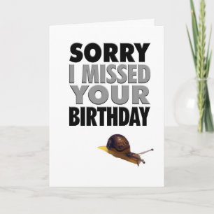 Humourous Belated Birthday Snail Card